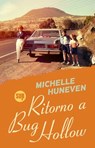 Ritorno a Bug Hollow - Michelle Huneven - 9788869985126