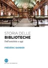 Storia delle biblioteche - Frédéric Barbier - 9788870759020