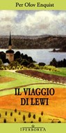Il viaggio di lewi - Per Olov Enquist - 9788870912524