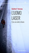 L'uomo laser - Gellert Tamas - 9788870913088