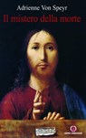 Il mistero della morte - Adrienne von Speyr - 9788870986099