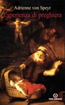 Esperienza di preghiera - Adrienne von Speyr - 9788870987485