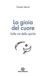La gioia del cuore - Claudio Stercal - 9788870988260