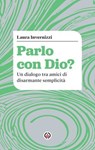 Parlo con Dio? - Laura Invernizzi - 9788870988482
