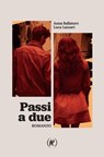 Passi a due - Anna Ballatore ; Luca Lazzari - 9788870988505