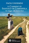 Il cammino di Santiago de Compostela - Paolo Indemini - 9788871364278