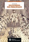 Massoneria per principianti (Nuova Edizione) - Lino Sacchi - 9788871369464