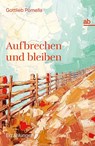 Aufbrechen und bleiben - Gottlieb Pomella - 9788872234594