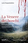 La Venere dei boschi - Lenz Koppelstätter - 9788872234648