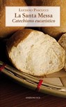 La Santa Messa - Luciano Pascucci - 9788872298336