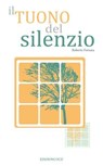 Il tuono del silenzio - Roberto Fornara - 9788872298350