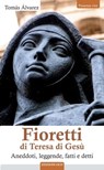 Fioretti di Teresa di Gesù - Tomás Álvarez - 9788872298411