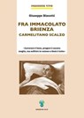 Fra Immacolato Brienza Carmelitano scalzo - Giuseppe Biscotti - 9788872299371