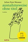 ausnahmsweise ohne titel - Julian Peter Messner ; Elmar Locher - 9788872838198