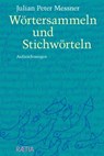 Wörtersammeln und Stichwörteln - Julian Peter Messner - 9788872839485