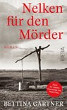 Nelken für den Mörder - Bettina Gartner - 9788872839782