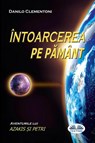 Întoarcerea Pe P¿mânt - Aventurile Lui Azakis ¿i Petri - Danilo Clementoni - 9788873047735