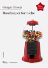 Rondini per formiche - Giorgio Ghiotti - 9788874526048