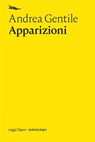 Apparizioni - Andrea Gentile - 9788874528110