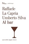 Al bar - Raffaele La Capria - 9788874528745