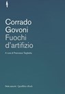 Fuochi d'artifizio - Corrado Govoni - 9788874629183