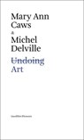 Undoing Art - Mary Ann Caws ; Michel Delville - 9788874629909