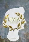 Livia. Una biografia ritrovata - Paolo Biondi - 9788874704507