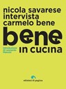 Bene in cucina - Nicola Savarese - 9788874706792