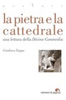 La pietra e la cattedrale - Gianluca Zappa - 9788874708109