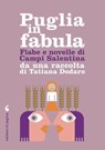 Fiabe e racconti di Campi Salentina da una raccolta di Tatiana Dodaro - Tatiana Dodaro - 9788874709625