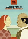 Urbino, Nebraska - Alessio Torino - 9788875215392