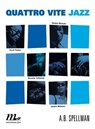 Quattro vite jazz. Cecil Taylor, Ornette Coleman, Herbie Nichols, Jackie McClean - A.B. Spellman - 9788875215491