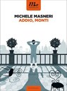 Addio, Monti - Michele Masneri - 9788875215798