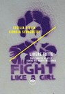 Libere tutte - Cecilia D'Elia ; Giorgia Serughetti - 9788875218218