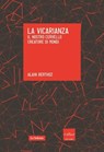 La vicarianza. Il nostro cervello creatore di mondi - Alain Berthoz - 9788875785390