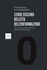 L'eroe oscuro dell'età dell'informazione. Alla ricerca di Norbert Wiener, il padre della cibernetica - Flo Conway ; Jim Siegelman - 9788875785963