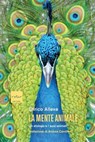 La mente animale - Enrico Alleva ; Andrea Camilleri - 9788875789893