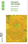 Vincent Van Gogh. Il giallo della follia - Giovanni De Plato - 9788876447051