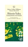 Shinrin Yoku - l'immersione nei boschi - Selene Calloni Williams ; Noburu Okuda Do - 9788876926303