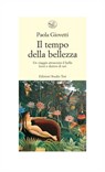 Il tempo della bellezza - Paola Giovetti - 9788876926563