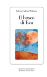 Il bosco di Eva - Selene Calloni Williams - 9788876926631