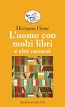 L'uomo con molti libri - Herman Hesse - 9788876926723