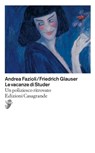 Le vacanze di Studer - Andrea Fazioli ; Friedrich Glauser - 9788877139887