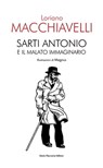 Sarti Antonio e il malato immaginario - Loriano Macchiavelli - 9788877589552