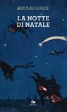 La notte di Natale - Nikolaj Vasil’evič Gogol’ - 9788878016538