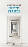 Sette stanze - Giuseppe O. Longo - 9788878017597