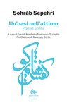 Un’oasi nell’attimo - Sohrāb Sepehri - 9788878019225