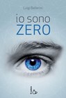 Io sono Zero - Luigi Ballerini - 9788880339410