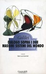 Dialogo sopra i due massimi sistemi del mondo - Galileo Galilei - 9788880494539