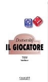 Il giocatore - Fëdor Dostoevskij - 9788880495635